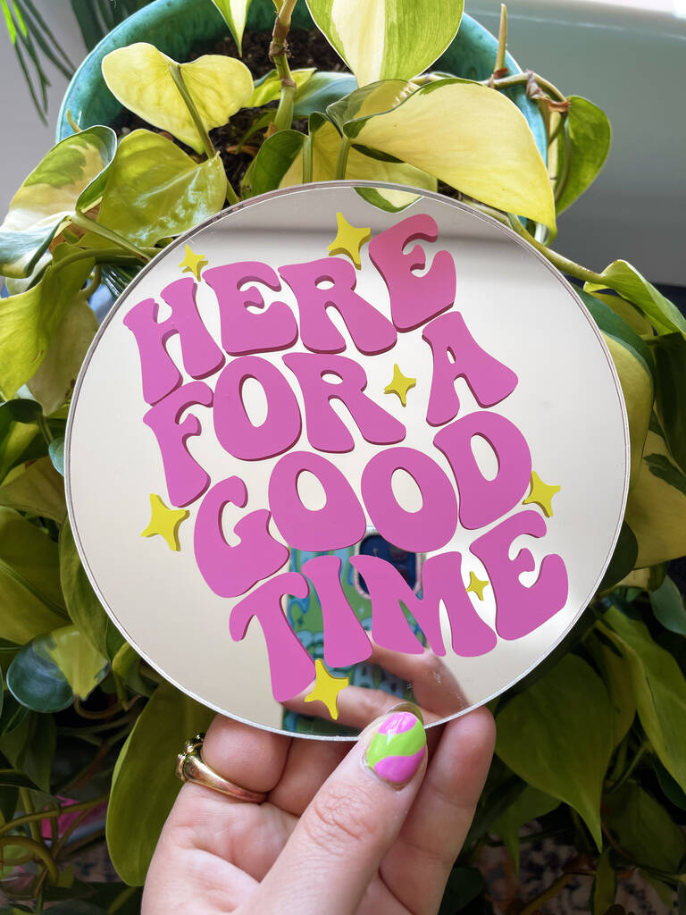 Here For A Good Time Mini Mirror | Mirrors Home Accessories Mirrors